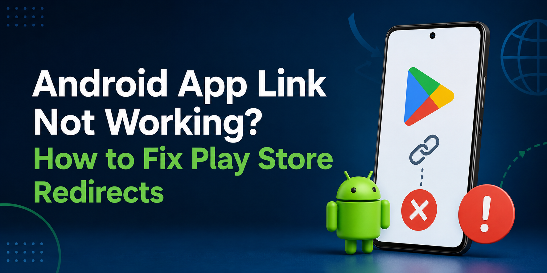 Android App Link Not Working? How to Fix Play Store Redirects