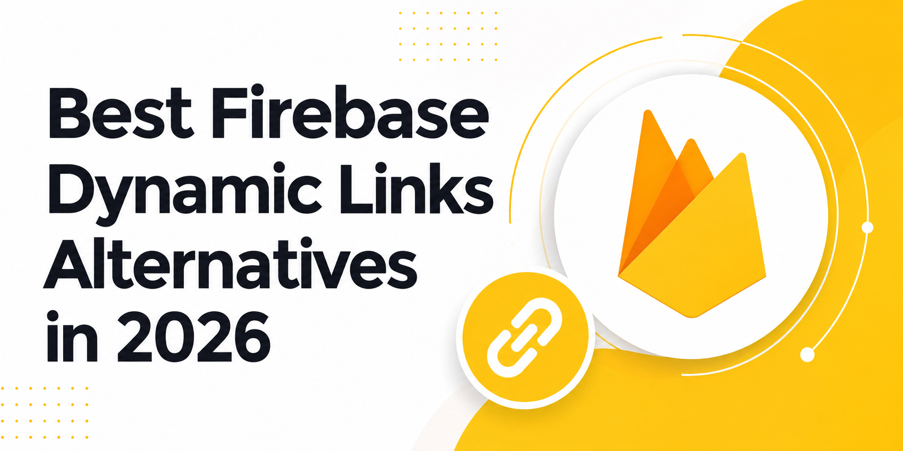 Best Firebase Dynamic Links Alternatives in 2026